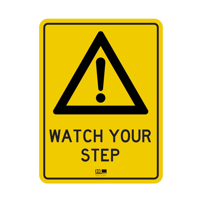 Sign - Watch Your Step - 300H x 225W - Polypropylene